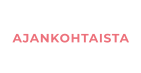 AJANKOHTAISTA